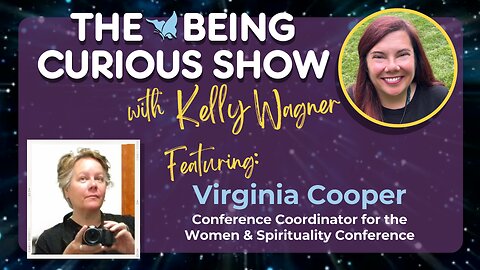 Ep 131: The Being Curious Show with Virginia Cooper