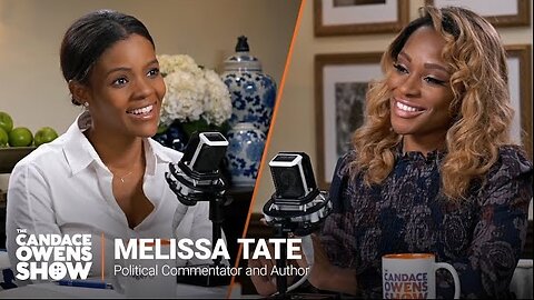 The Candace Owens Show Episode 60: Melissa Tate