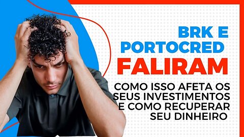 Faliram 2 bancos: BRK Portocred. E agora? Calma que ainda tem o FGC