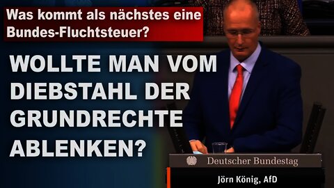 Was kommt als nächstes eine Bundes-Fluchtsteuer, Jörn König, AfD