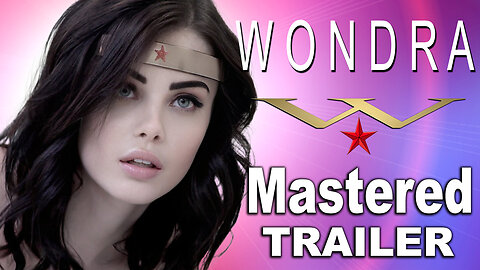 "Wondra 3: Mastered" Trailer