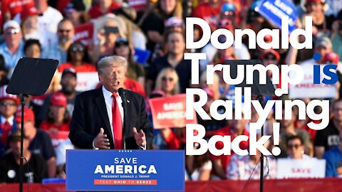 Donald Trump is Rallying Back!