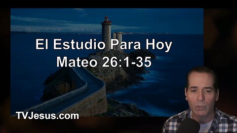 40 Mateo 26:1-35 - Ken Zenk - Estudios Biblicos