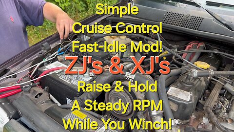 High-Idle Mod Using The Cruise Control (Great For Winching Applications) For XJ's & ZJ'S all years!