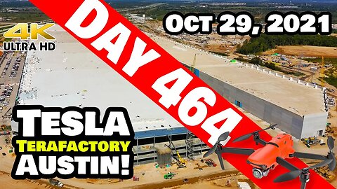 Tesla Gigafactory Austin 4K Day 464 - 10/29/21 - Tesla Texas - WRAPPING A GREAT WEEK AT GIGA TEXAS!