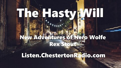 The Hasty Will - Adventures of Nero Wolfe - Rex Stout