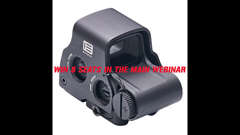 EOTech EXPS3-DCR MINI #2 FOR THE LAST 8 SEATS IN THE MAIN WEBINAR