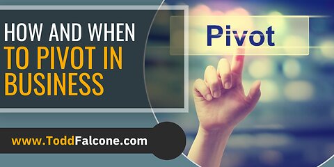 How and When to Pivot in Business