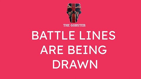 Battle lines Are Being Drawn...