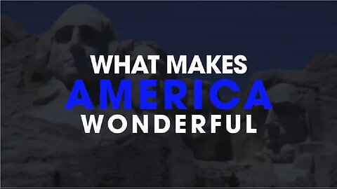 What makes America Wonderful