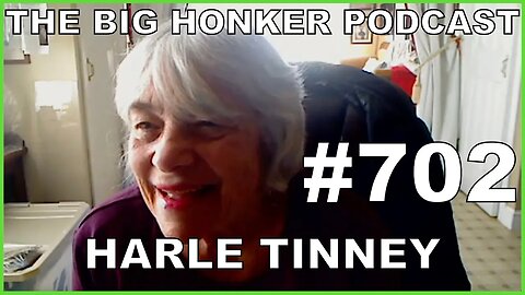 The Big Honker Podcast Episode #702: Harle Tinney