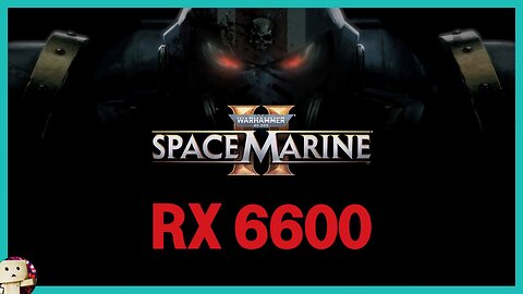 AMD RX 6600 / Warhammer 40K Space Marine 2 [1080p] 30 Mins Gameplay