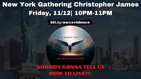 New York Gathering Christopher James - Nobody Gonna Tell Us How to Live