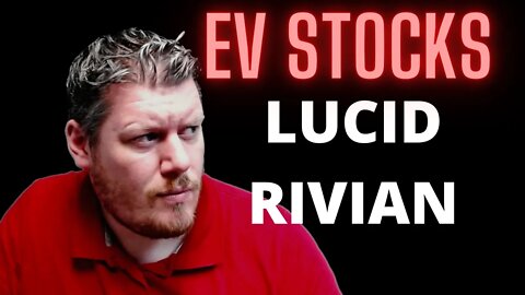 EV Stocks - Lucid Motors and Rivian - Live Up To Hype?