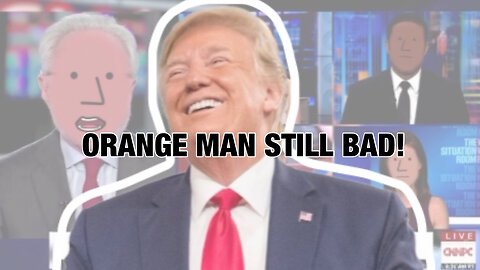 Orange Man Bad: Media Meltdown Continues