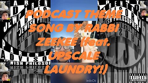 PARENTAL ADVISORY JEWISH PHILOSOPHER PODCAST THEME SONG INCLUDING SUBTITLES | RABBI ZEEKEE