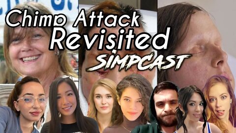 Connecticut Chimpanzee Attack REVISITED! SimpCast Andy Warski, Melonie Mac, Venti, Ashton, Chrissie