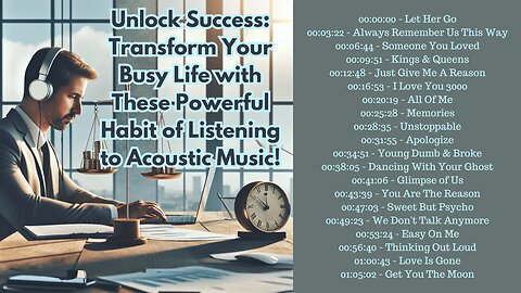 Unlock Success: Transform Your Busy Life with These Powerful Habit of Listening to Acoustic Music!