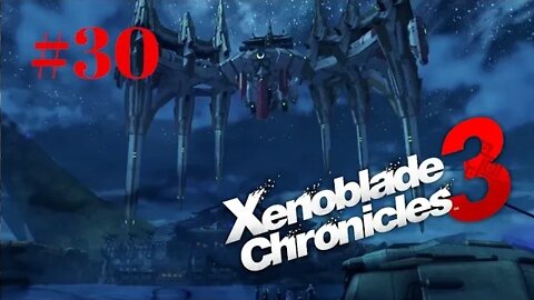 Xenoblade Chronicles 3: I Think I Broke The Game - Part 30