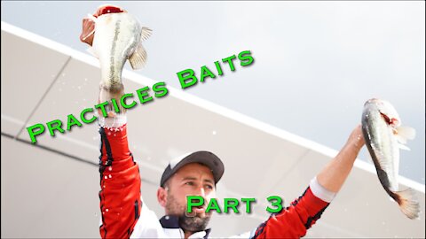 Practice baits part 3