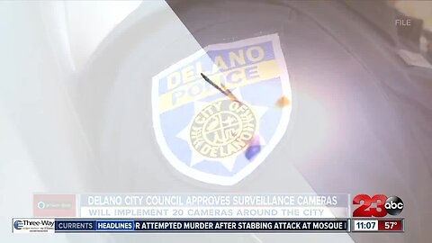 Delano City Council approves surveillance cameras