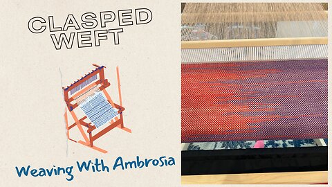 Farm Towels part 2 - Rigid Heddle Loom - Clasped Weft