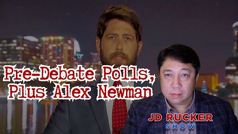 The Truth About Pre-Debate Polls, Plus Alex Newman | The JD Rucker Show