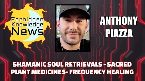 FKN Clips: Shamanic Soul Retrievals - Sacred Plant Medicines - Frequency Healing w/ Anthony Piazza