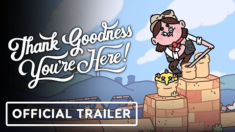 Thank Goodness You’re Here! - Official Trailer | Day of the Devs: The Game Awards Showcase 2023