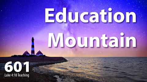 Luke 4:18 - Education Mountain