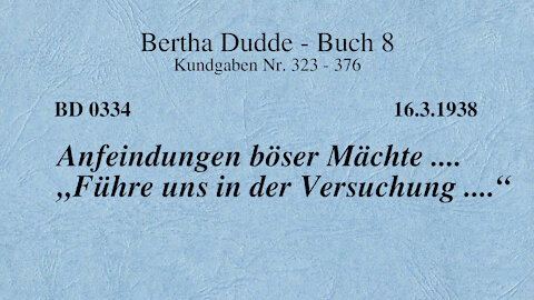 BD 0334 - ANFEINDUNGEN BÖSER MÄCHTE .... "FÜHRE UNS NICHT IN (DER) VERSUCHUNG ...."