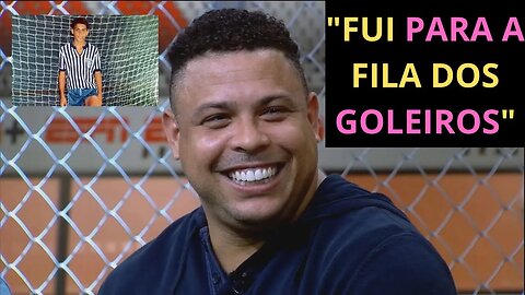 RONALDO FENÔMENO FALA QUAL FOI A PENEIRA MAIS IMPORTANTE DA SUA VIDA