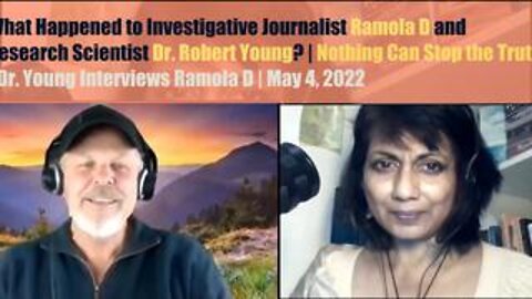 Dr. Robert Young Interviews Ramola D, May 4, 2022 | Nothing Can Stop the Truth