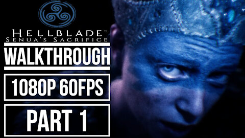 HELLBLADE SENUA'S SACRIFICE Gameplay Walkthrough Part 1