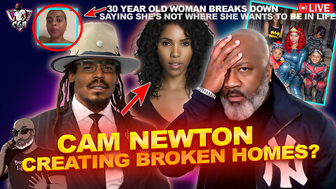 Cam Newton Accused Of Creating Broken Homes, Says He's Afraid Of Divorce | Nick Cannon, Too