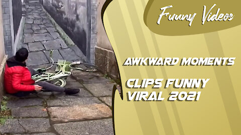 Clips Funny Viral 2021 - Awkward Moment