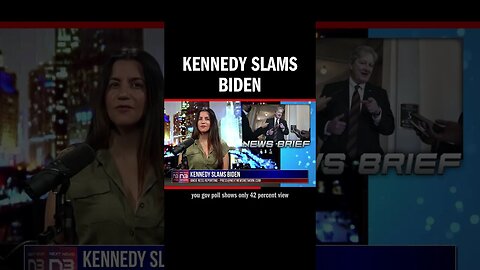 Kennedy Slams Biden