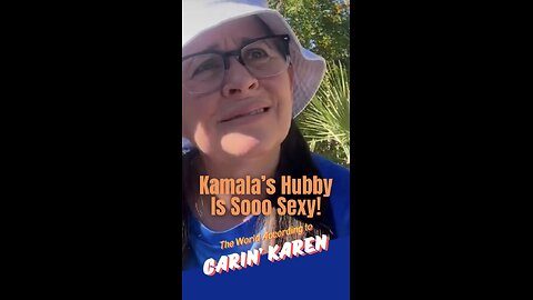 Carin' Karen on "Kamala's Sexy Hubby"