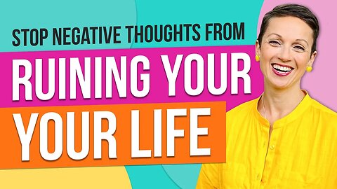 How to Stop Negative Thoughts