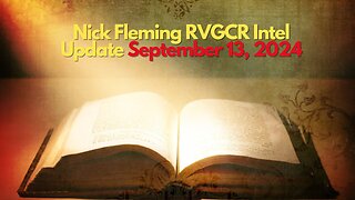 Nick Fleming RVGCR Intel Update September 13, 2024