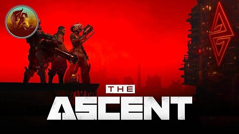 The Ascent | How About A Raise| Part 18