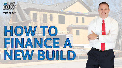 How To Finance a New Home Build | Episode 167 AskJasonGelios Show