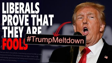 #TrumpMeltdown is Trending, and Liberals PROVE that they’re stupid!