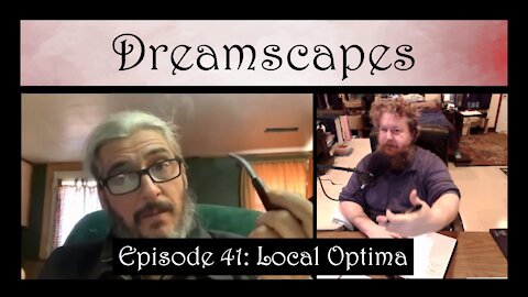 Dreamscapes Episode 41: Local Optima