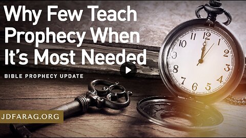 Bible Prophecy Update - Why Few Teach Prophecy When It's Most Needed - JD Farag