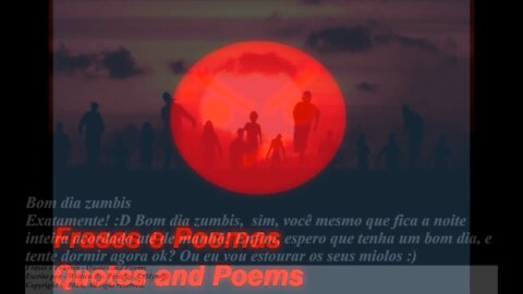 Bom dia zumbis, você mesmo que fica acordado a noite inteira! [Mensagem] [Frases e Poemas]