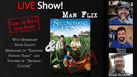 LIVE Show! Man Flix/Month #InterReview Missionary David Elliott, Reviewing Secondhand Lions