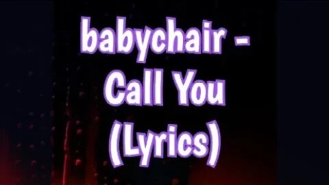 babychair - Call You (Lyrics) #short #lovesong #songlyrics