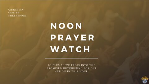 🔵 Noon Prayer Watch | Vision for the Season Ahead | 8/15/2022