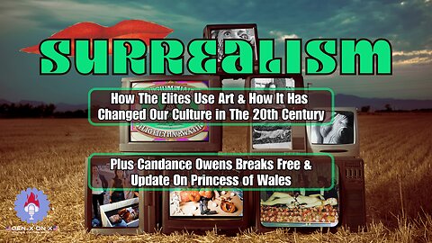 Surrealism: How Elites Use Art & How It Has Changed 20th Century! Candace Owens Breaks Free!